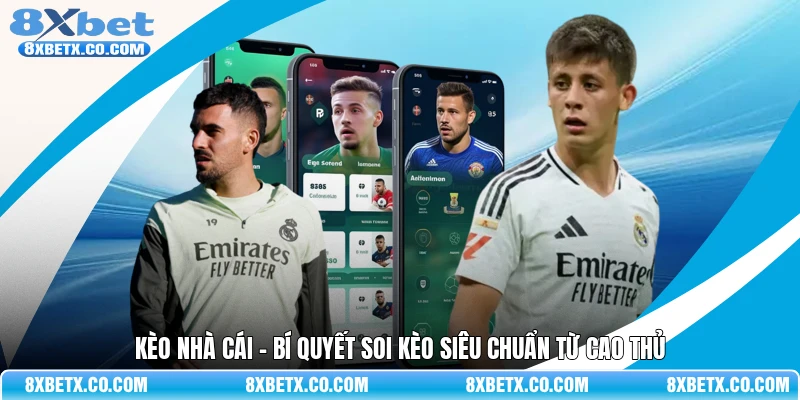 Kèo nhà cái - Bí quyết soi kèo siêu chuẩn từ cao thủ