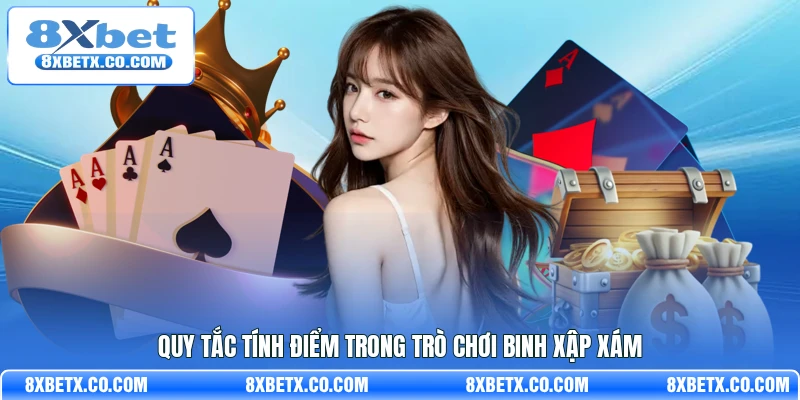 Quy tắc tính điểm trong trò chơi Binh Xập Xám